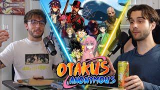 We Get Drunk On Our Hottest Takes! - Otakus Anonymous Episode #100