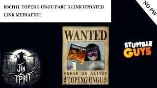 B0CH1L TOPENG UNGU PART 3 LINK UPDATED MEDIAFIRE || gameplay stumble guys