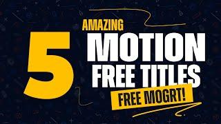 5 Free Animated Titles for Premiere Pro Template | MOGRT FREE
