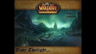 Проход Инста World of Warcraft 4.3.4! Фарм, Боссы, пати, тима! Время сумерек!