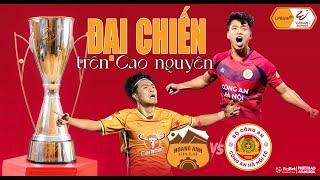 VÒNG 7 V-LEAGUE 2024-2025 | HAGL vs Công an Hà Nội - Đại chiến trên Cao nguyên | NHẬN ĐỊNH BÓNG ĐÁ