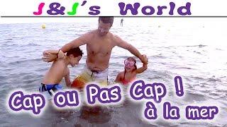 CAP ou PAS CAP à la mer !  Mettre papa à l'eau ?