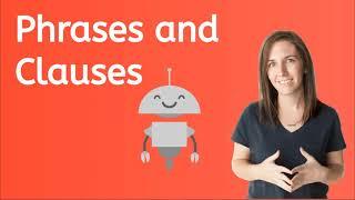 Phrases and Clauses for Kids