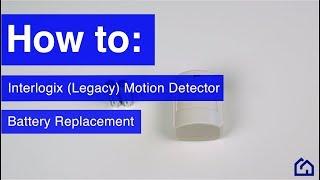 Battery Replacement: Interlogix (Legacy) Motion Detector