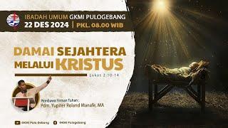 Ibadah Umum GKMI PULO GEBANG | Minggu, 22 Desember 2024 | [LIVE STREAMING]