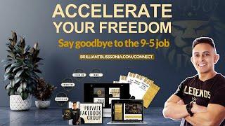 FINALLY! The Freedom Accelerator Program! Say goodbye to the 9-5 job.