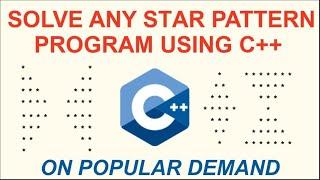 Solve any star pattern program in C++