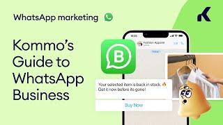 Kommo’s Guide to WhatsApp Business [Feb 2024]