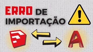 Corrigir Erro ao Importar Arquivo do AutoCAD para o SketchUp - Série Dominando o SketchUp 2021 #52