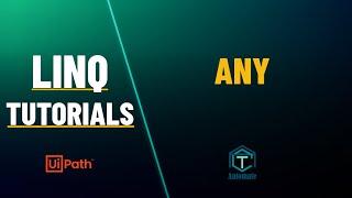 UiPath | ANY Function - LINQ | LINQ Tutorials | Quantifier Operators