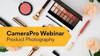 Webinar: Product Photography with Sony Australia