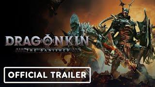 Dragonkin: The Banished - Official Early Access Launch Trailer | Nacon Connect 2025