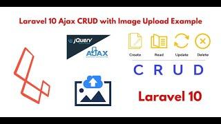 Laravel 10 ajax crud with image upload