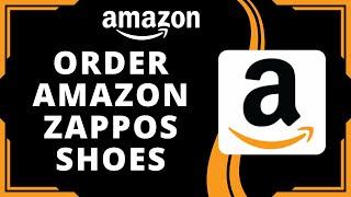 How To Order Amazon Zappos Shoes (Best Method)