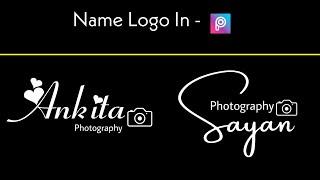 Name Logo Editing For Photography In Picsart || How to Create Name Logo In Picsart || Photo Editing