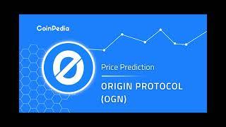 Origin Protocol (OGN) Price Prediction 2024, 2025, 2026-2030: Is Origin Protocol A Good Investment?