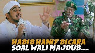 Begini Harusnya Kalau Bertemu Wali Majdub, Habib Muhammad Hanif Alathos, Lc.