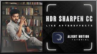 High HDR Sharpen CC  Alight motion tutorial - with preset 