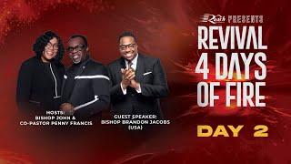 DAY 2 | Revival 2024 | 4 Days of Fire with Bishop John Francis and Bishop Brandon Jacobs