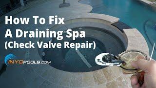 How To Fix A Draining Spa (Check Valve Repair)