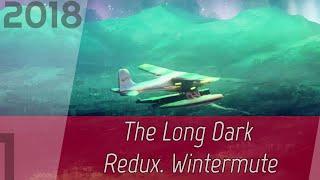 The Long Dark Redux. Wintermute p. 1 [1080p60] | OHG walkthrough