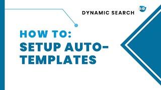 How To: Setup Auto-Templates