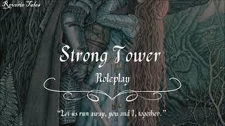 Strong Tower F4M [Roleplay] [Guardsman Listener] [Princess Speaker] [Romance] [Eloping]