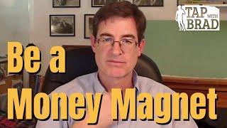 Being a Money Magnet - Tapping with Brad Yates