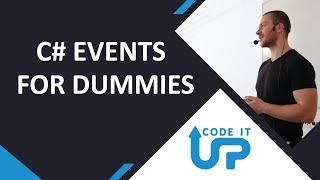 C# EVENTS for Dummies