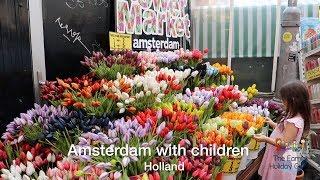 What to do in Amsterdam with children - the best attractions and activities