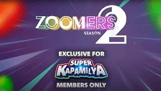 Catch Zoomers Season 2 72 hours in advance! | Super Kapamilya First Drop