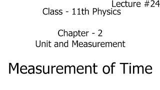 measurement of time | units and measurement | chapter 2 | physics | class 11th