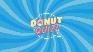  DONUT QUIZ Team Break | Quiz Game (Teaser)