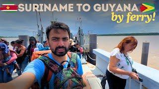 Suriname  to Guyana  “FERRY” Journey