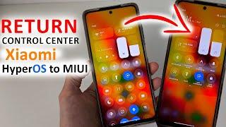 How to RETURN CONTROL CENTER to Xiaomi  HyperOS to MIUI