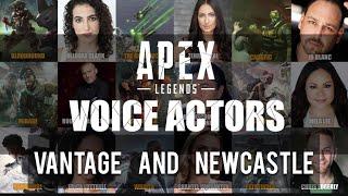 All Voice Actors on Apex Legends  Vantage and Newcastle UPDATE!!