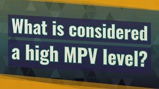 What is considered a high MPV level?