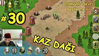 Osmanlı Devri (Beylik Devri) Kaz Dağı Görevi- Yeni Bölüm 30