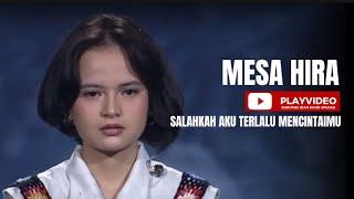 FULL MESA HIRA IDOL SALAHKAH AKU TERLALU MENCINTAIMU INDONESIA IDOL