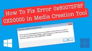 How To Fix Error 0x80072F8F 0X20000 in Media Creation Tool