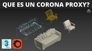 Cómo Crear & Usar Corona Proxy | 3dsmax & Corona Render