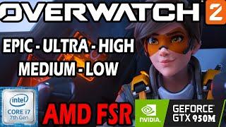 Overwatch 2 ~ Free to Play Game | GTX 950M 2GB | 1080p ALL Settings + AMD FSR Performance Test