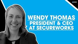 Wendy Thomas, President & CEO at Secureworks