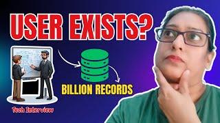 How to Check if a User Exists Among Billions! - 4 MUST Know Strategies