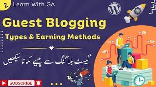 2. What is Guest Blogging? Blogging Types & Earning Methods