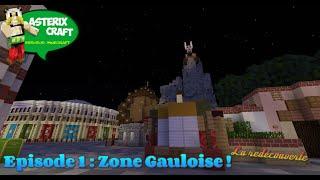 [AstérixCraft] Episode 1 : La rédécouverte de la zone Gauloise !