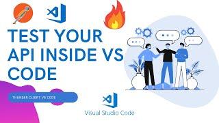 Test Your API inside VS Code | Time saver Vs Code Extension |Thunder Client for testing all your API