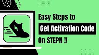 How To Get A STEPN Activation Code !