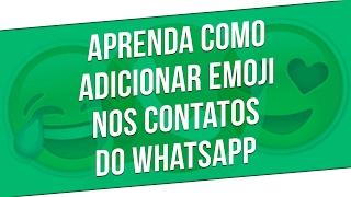 Como colocar emojis nos contatos do WhatsApp