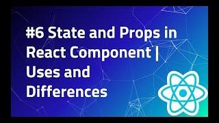 #6 State and Props in React Components | setState | render | constructor | React Tutorials